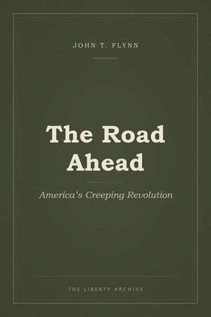 Cover of The Road Ahead: America's Creeping Revolution