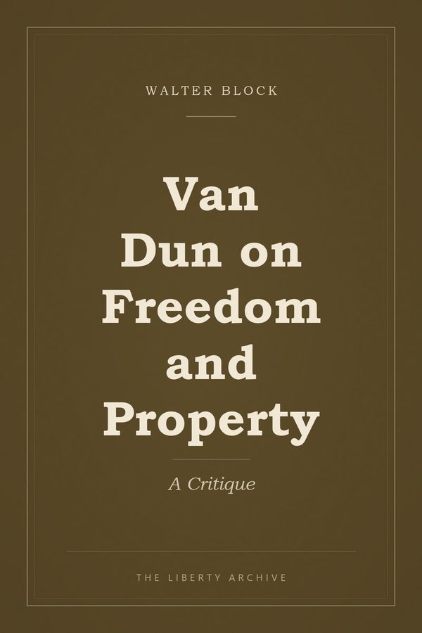 Cover of Van Dun on Freedom and Property: A Critique