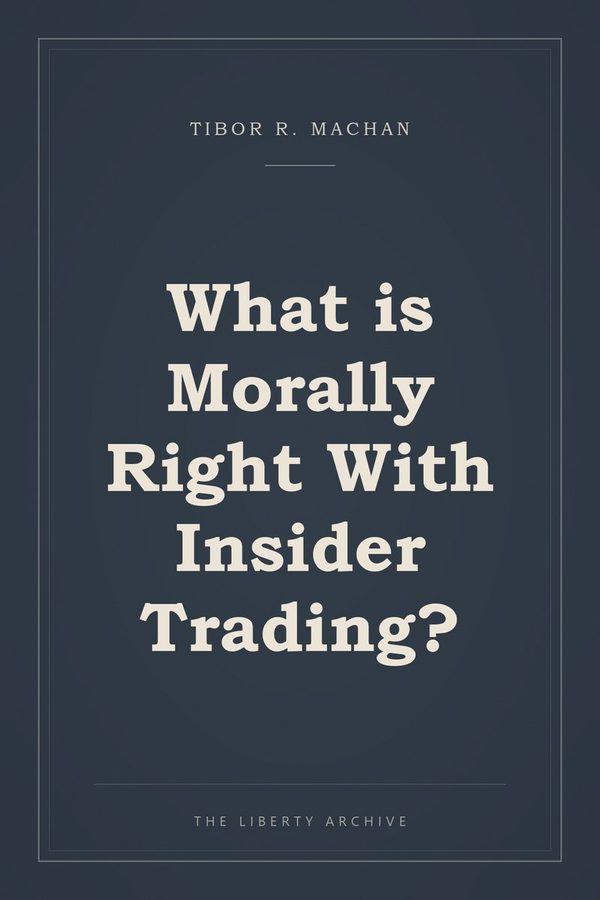 Cover of "What is Morally Right With Insider Trading?"