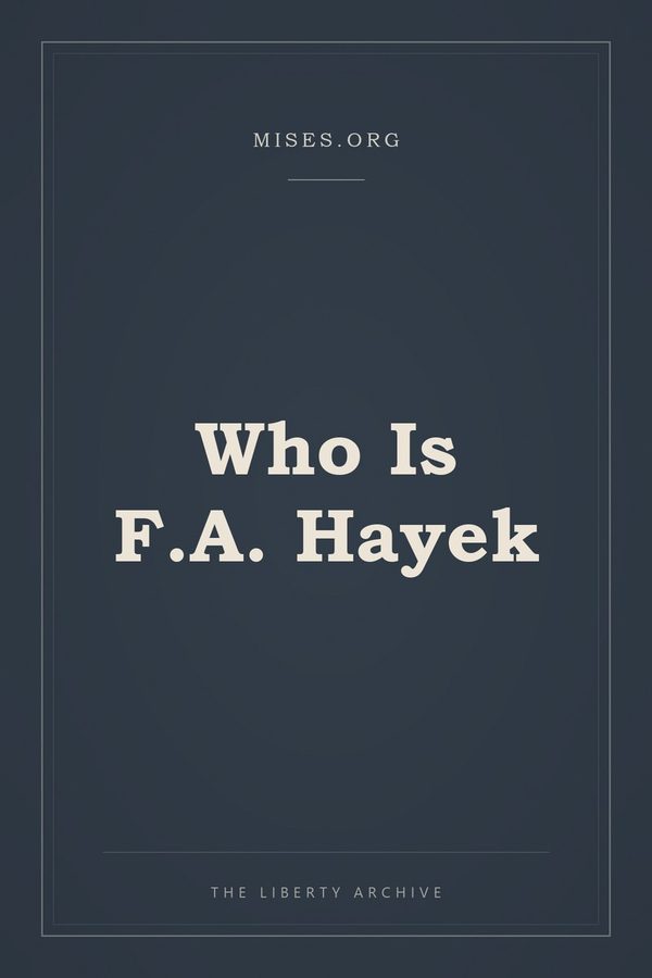 Cover of Who Is F.A. Hayek