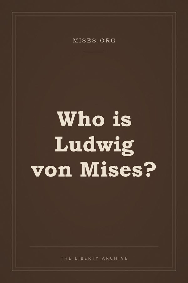 Cover of Who is Ludwig von Mises?