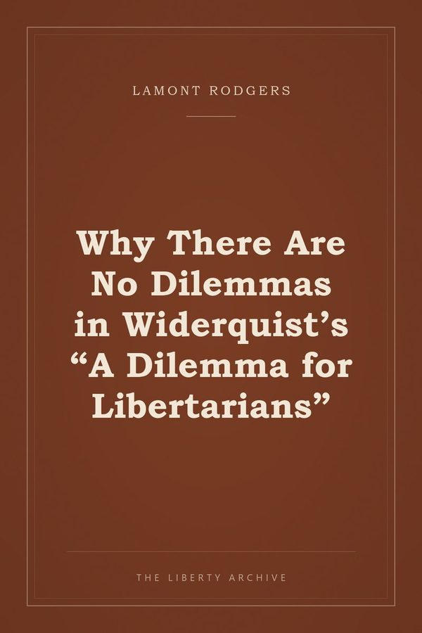 Cover of Why There Are No Dilemmas in Widerquist's "A Dilemma for Libertarians"