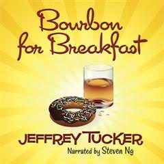 Cover of Bourbon for Breakfast Living Outside the Statist Quo
