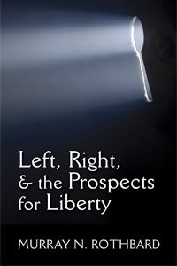 Cover of Left, Right, and the Prospects for Liberty