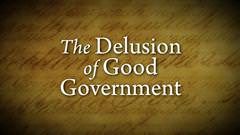 Cover of The Delusion of Good Government