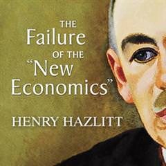 Cover of The Failure of the "New Economics"