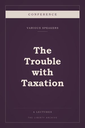 Cover of The Trouble with Taxation