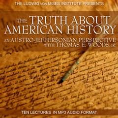 Cover of The Truth About American History An Austro-Jeffersonian Perspective